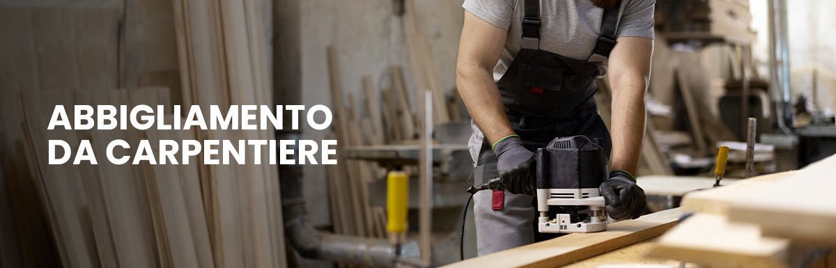 Abbigliamento falegname e carpentiere