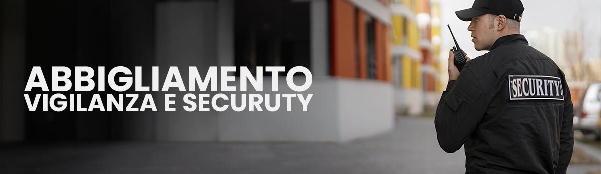 Sezione Abbigliamento vigilanza e sorveglianza